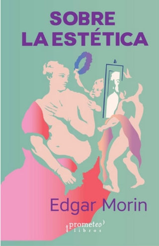 Sobre La Estetica | Edgar Morin
