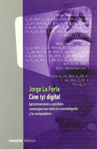 Cine (y) digital | Jorge La Ferla