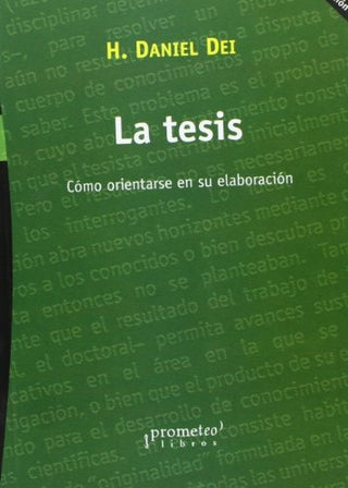 Tesis, La. Como Orientarse En Su Elaboracion- 5Da Edicion | H. Daniel Dei