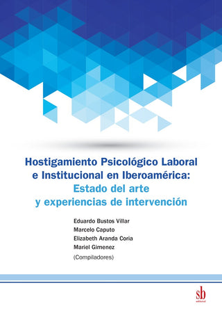 Hostigamiento psicológico e institucional en Iberoamérica | Bustos Villar et alt. (comp.)