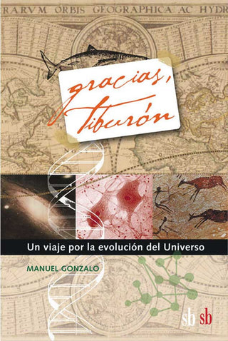Gracias tiburón un viaje por la evolución del universo | Manuel Gonzalo