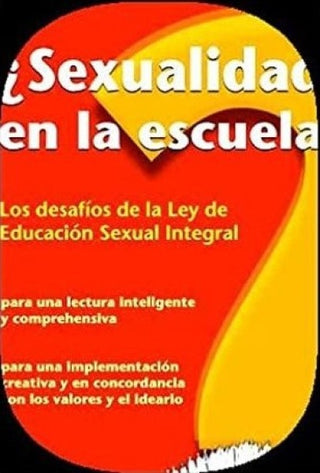 Sexualidad en la escuela? Los desafíos de la Ley de educación sexual integral | Orlando Martín