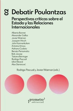 DEBATIR POULANTZAS; Perspectivas criticas sobre el estado y las relaciones internacionales