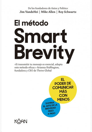 El Método Smart Brevity | Jum; Allen  Mike; Schwartz  Roy VandeHei