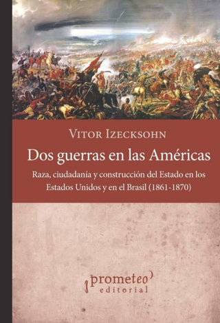 Dos guerras en las américas: raza | Raúl Fradkin