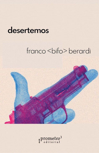 Desertemos | Franco Berardi Bifo