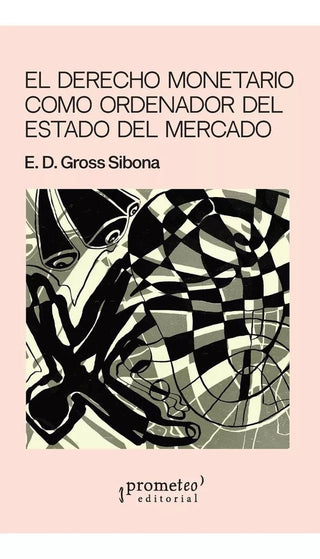 Derecho Monetario Como Ordenad | E.D Gross Sibona