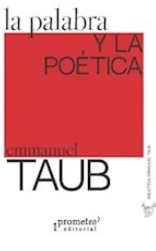 Palabra Y La Poetica, La | Emmanuel Taub