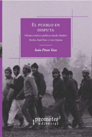 El pueblo en disputa; Debates estético-políticos | IvanPinto Veas