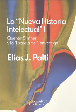 NUEVA HISTORIA INTELECTUAL 1: | Elías José Palti