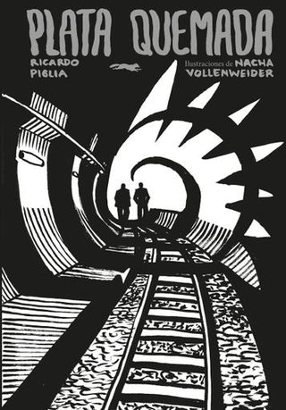 Plata quemada | Ricardo Piglia