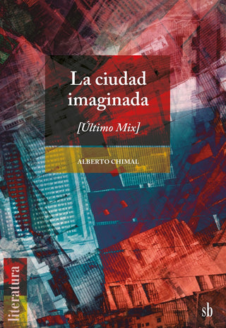 La ciudad imaginada (último mix) | Alberto Chimal