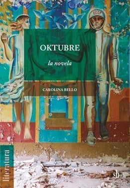 Oktubre, la novela | Carolina Bello