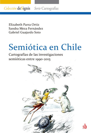 Semiótica en Chile. Cartografía de las investigaciones entre 1990-2015 | Elizabeth   Meza Fernández  Sandra  y Guajardo Sot