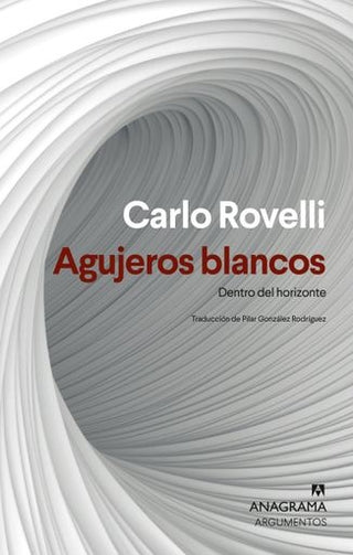 Agujeros blancos; Dentro del horizonte | Carlo Rovelli