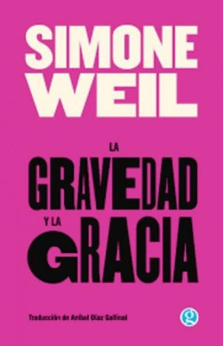 La gravedad y la gracia | Simone Weil