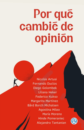 Por qué cambié de opinión | Fernando Duclos Diego Golombek Liliana Heker Fe