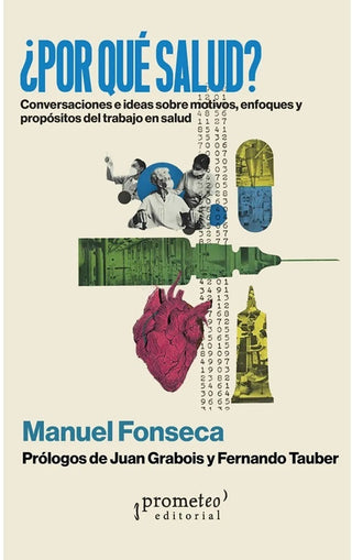 ¿Por qué salud? Conversaciones e ideas sobre motivos, enfoques y propósitos del trabajo en salud | Manuel Fonseca