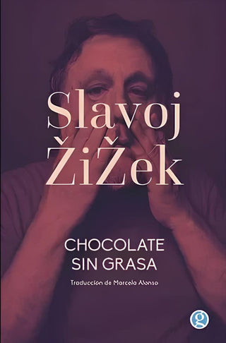Chocolate sin grasa | Slavoj Zizek