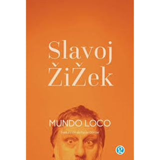 Mundo loco. Guerra, cine, sexo | Slavoj Zizek