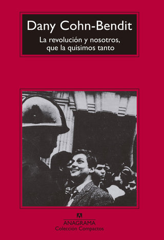 La revolución y nosotros, que la quisimos tanto | Daniel Cohn-Bendit