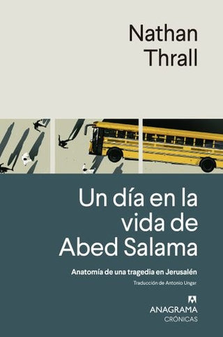 Un día en la vida de Abed Salama; Anatomía de una tragedia en Jerusalén | Nathan Thrall
