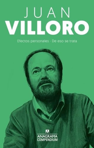 Juan Villoro; Efectos personales / De eso se trata | Juan Villoro