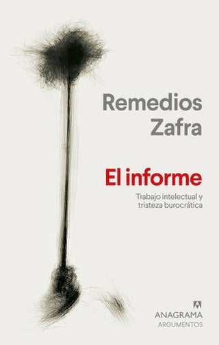 El informe; Trabajo intelectual y tristeza burocrática | Remedios Zafra