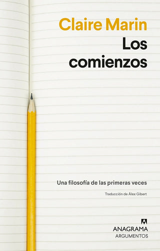 Los comienzos; Una filosofía de las primeras veces | Claire Marin