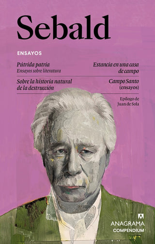 Ensayos Pútrida patria | Estancia en una casa de campo | Sobre la historia natural de la destrucción | W.G. Sebald