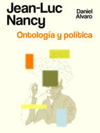 Jean-Luc Nancy. Ontología y política | Daniel Alvaro