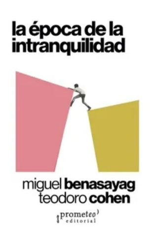 Epoca De La Intranquilidad, La | Miguel / Cohen  Teodoro Benasayag