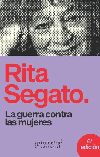Guerra Contra Las Mujeres. 6Ta Edicion | Rita Laura Segato