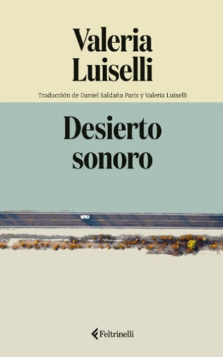 Desierto sonoro | Valeria Luiselli