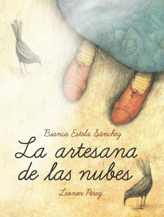 La Artesana De Las Nubes | Bianca Estela Sánchez