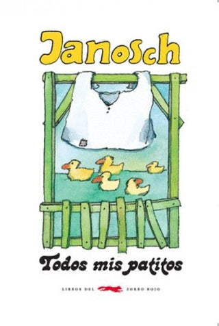 Todos mis Patitos | Janosch
