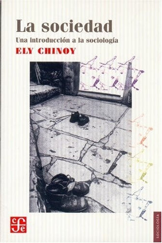 La Sociedad. Una Introducción A La Socio | Ely Chinoy