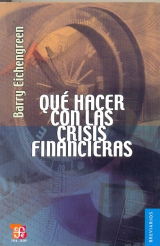 Qué Hacer Con Las Crisis Financieras | Barry Eichengreen