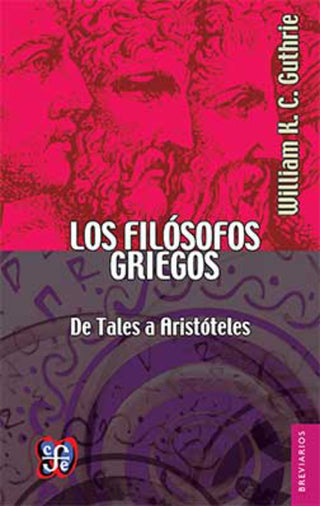 Los Filósofos Griegos: De Tales A Aristóteles | William K.C. Guthrie