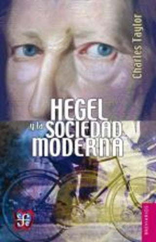 Hegel Y La Sociedad Moderna:En Los Breviarios Esta Viva La Tinta De Muchas Asambleas De Libros | Jose Alvarado