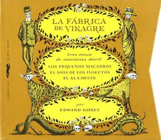 La Fábrica de Vinagre | Edward Gorey