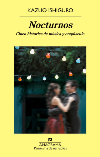 Nocturnos: cinco historias de música y crepúsculo | Kazuo Ishiguro