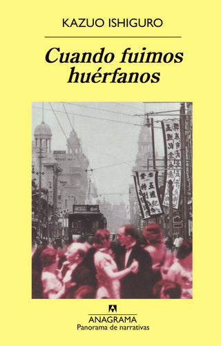 Cuando fuimos huerfanos | Kazuo Ishiguro