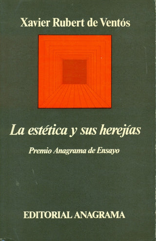 La estética y sus herejías | Xavier Rubert de Ventós