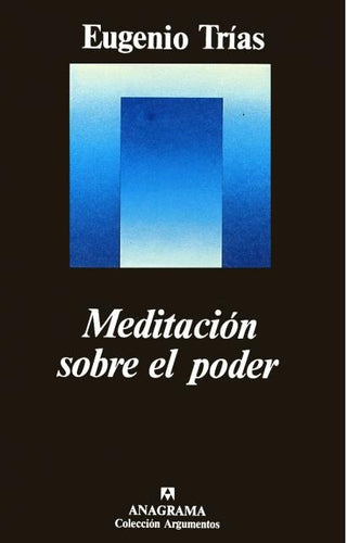 Meditación sobre el poder | Eugenio Trías