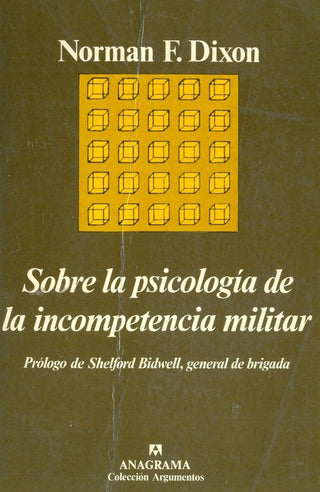 Sobre la psicología de la incompetencia militar | Norman F. Dixon