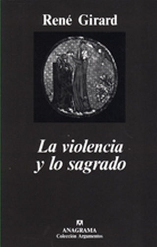 La violencia y lo sagrado | Rene Girard