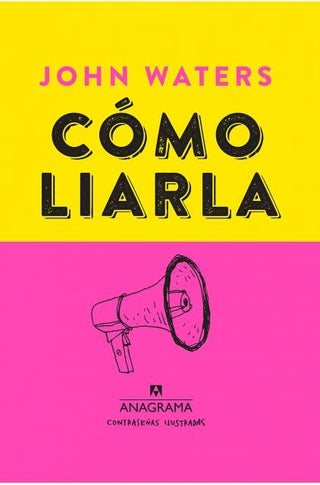 Cómo liarla; Make Trouble | John Waters