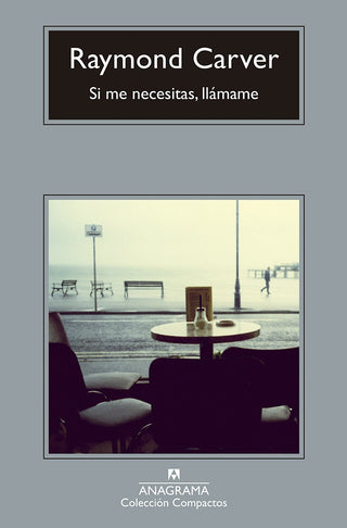 Si me necesitas, llámame | Raymond Carver