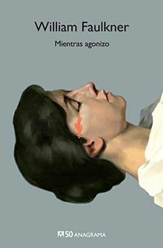 Mientras agonizo | William Faulkner